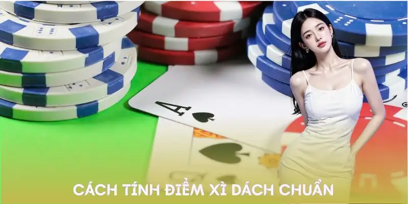cach-choi-xi-dach-cach-tinh-diem